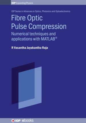 Fiber Optic Pulse Compression de R Vasantha Jayakantha Raja