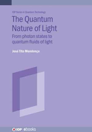 The Quantum Nature of Light de José Tito Mendonça