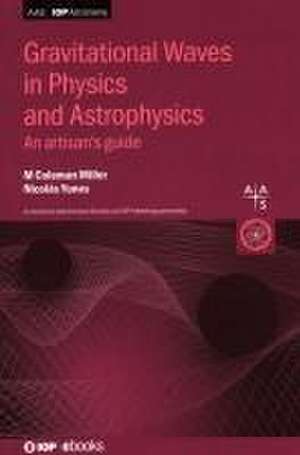 Gravitational Waves in Physics and Astrophysics de M. Coleman Miller