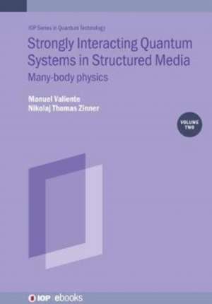Strongly Interacting Quantum Systems in Structured Media de Manuel Valiente