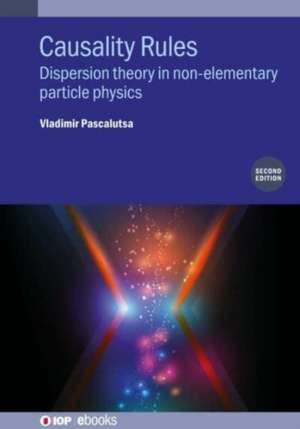 Causality Rules (Second Edition) de Vladimir Pascalutsa