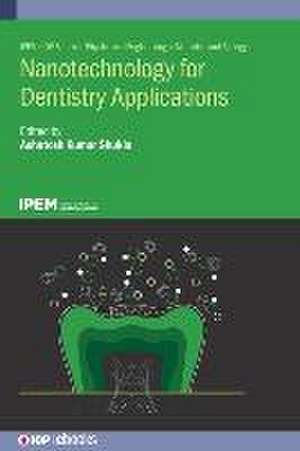 Nanotechnology for Dentistry Applications de Ashutosh Kumar Shukla