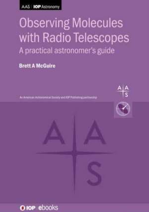 Observing Molecules with Radio Telescopes de Brett A McGuire