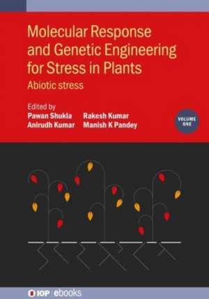 Molecular Response and Genetic Engineering for Stress in Plants, Volume 1 de Pawan Shukla