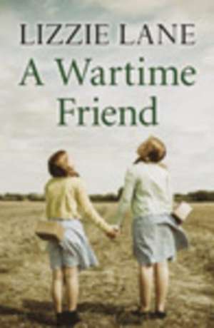 Wartime Friend de Lizzie Lane