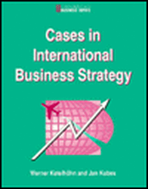 Cases in International Business Strategy de Werner Ketellhohn