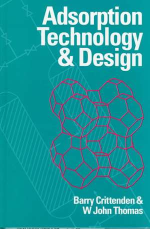 Adsorption Technology and Design de Barry Crittenden