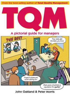 Total Quality Management: A pictorial guide for managers de John S. Oakland