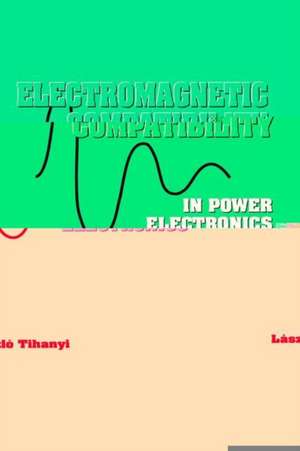 EMC in Power Electronics de Laszlo Tihanyi