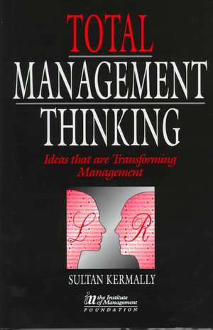 Total Management Thinking de Sultan Kermally