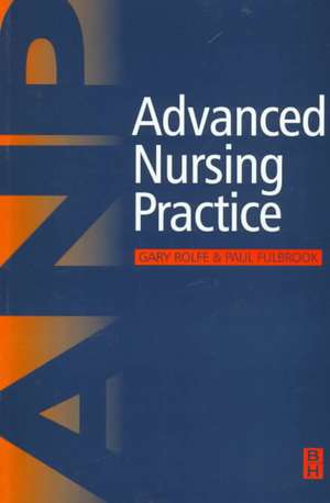 Advance Nursing Practice de Rolfe