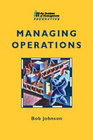 Managing Operations de Bob Johnson