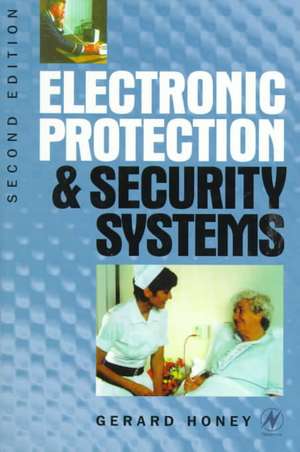 Electronic Protection and Security Systems: A Handbook for Installers and Users de Gerard Honey