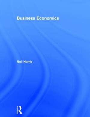 Business Economics de Neil Harris