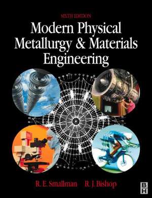 Modern Physical Metallurgy and Materials Engineering de R. E. Smallman