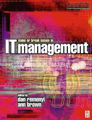 Make or Break Issues in It Management de Dan Remenyi