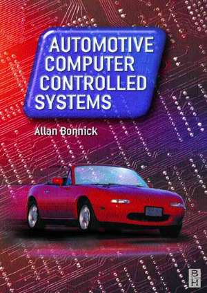 Automotive Computer Controlled Systems de Alan Bonnick