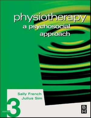 Physiotherapy: A Psychosocial Approach de Sally French