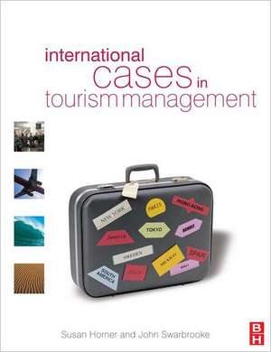 International Cases in Tourism Management de Susan Horner