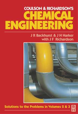 Chemical Engineering: Solutions to the Problems in Volumes 2 and 3 de J H Harker