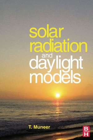 Solar Radiation and Daylight Models de Tariq Muneer