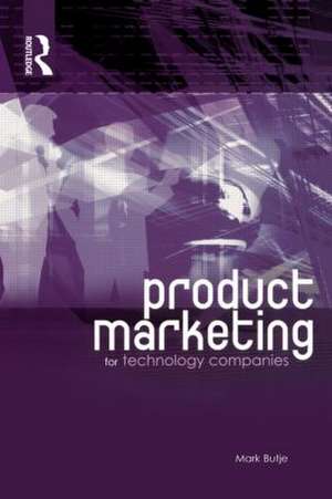 Product Marketing for Technology Companies de Mark Butje