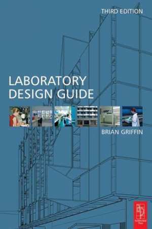 Laboratory Design Guide de Brian Griffin