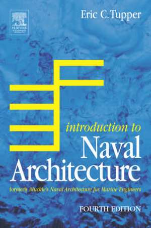 Introduction to Naval Architecture: Formerly Muckle's Naval Architecture for Marine Engineers de E. C. Tupper