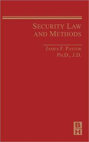 Security Law and Methods de James Pastor