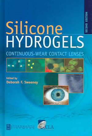 Silicone Hydrogels: Continuous Wear Contact Lenses de Deborah F. Sweeney