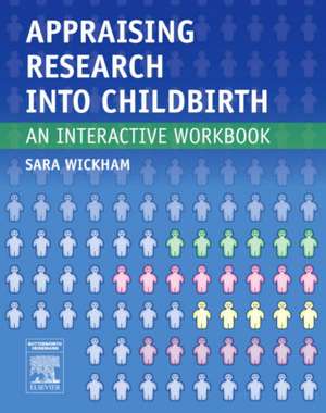 Appraising Research into Childbirth: An Interactive Workbook de Sara Wickham