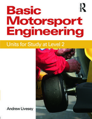 Basic Motorsport Engineering de Andrew Livesey