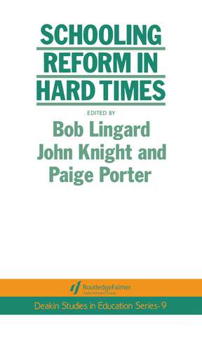 Schooling Reform In Hard Times de Bob Linguard