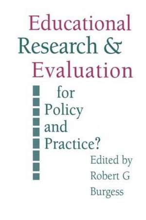 Education Research and Evaluation: For Policy and Practice? de Robert G. Burgess