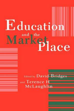 Education And The Market Place de Terence H. McLaughlin