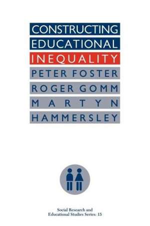 Constructing Educational Inequality: A Methodological Assessment de Peter Foster