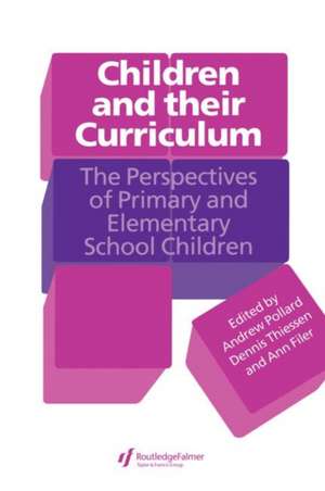 Children And Their Curriculum de Professor Andrew Pollard