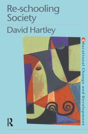 Re-schooling Society de David Hartley