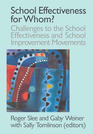 School Effectiveness for Whom? de Roger Slee