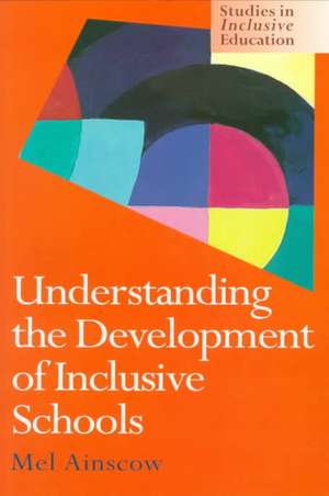 Understanding the Development of Inclusive Schools de Mel Ainscow