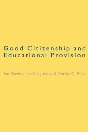 Good Citizenship and Educational Provision de Ian Davies