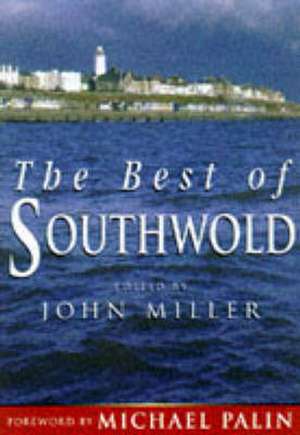 The Best of Southwold de John Miller