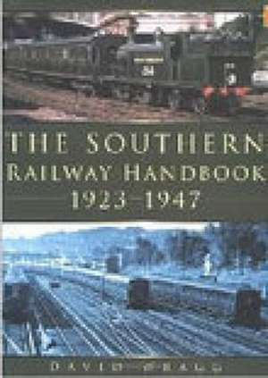 The Southern Railway Handbook 1923-1947 de David Wragg