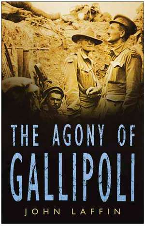 The Agony of Gallipoli de John Laffin