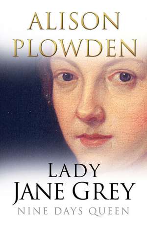 Lady Jane Grey de Alison Plowden