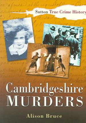 Bruce, A: Cambridgeshire Murders de Alison Bruce