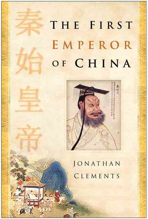 The First Emperor: Conqueror of China de Jonathan Celments