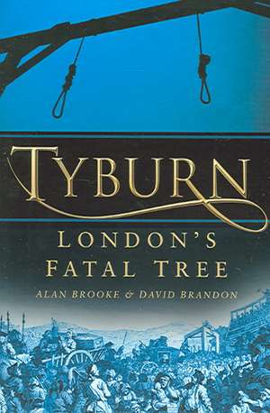 Tyburn de Alan Brooke