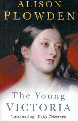 The Young Victoria de Alison Plowden