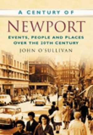 Century of Newport de John O'Sullivan